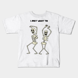 I just want to dance Kids T-Shirt